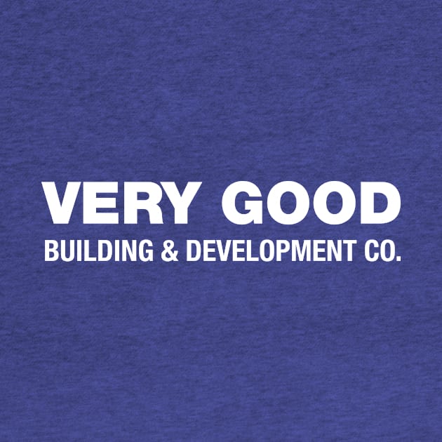 Very Good Building & Development Company by asirensong